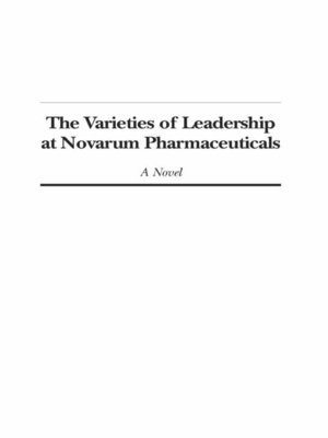 cover image of The Varieties of Leadership at Novarum Pharmaceuticals